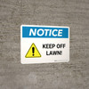 Notice: Keep Off Lawn Landscape - Wall Sign Notice: Keep Off Lawn Landscape - Wall Sign