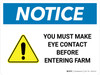Notice: You Must Make Eye Contact Before Entering Farm Landscape - Wall Sign