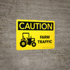 Caution: Farm Traffic Landscape - Wall Sign