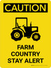 Caution: Farm Country Stay Alert Portrait - Wall Sign