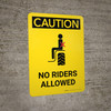 Caution: No Riders Allowed Portrait - Wall Sign