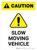 Caution: Slow Moving Vehicle Portrait - Wall Sign