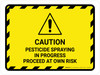 Caution Pesticide Spraying In Progress Landscape - Wall Sign Caution Pesticide Spraying In Progress Landscape - Wall Sign