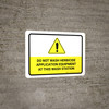 Do Not Wash Herbicide Equipment Landscape - Wall Sign Do Not Wash Herbicide Equipment Landscape - Wall Sign