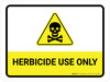 Herbicide Use Only Landscape - Wall Sign