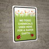 No Toxic Chemicals Used Portrait - Wall Sign