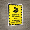 Rotating Machinery Keep Remaining Hand Clear Portrait - Wall Sign Rotating Machinery Keep Remaining Hand Clear Portrait - Wall Sign