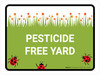 Pesticide Free Yard Landscape - Wall Sign Pesticide Free Yard Landscape - Wall Sign