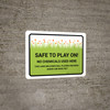 Safe To Play On No Chemicals Landscape - Wall Sign Safe To Play On No Chemicals Landscape - Wall Sign