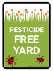 Pesticide Free Yard Portrait - Wall Sign Pesticide Free Yard Portrait - Wall Sign