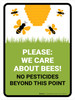 We Care About Bees Pesticides Portrait - Wall Sign We Care About Bees Pesticides Portrait - Wall Sign