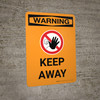 Warning: Keep Away Portrait With Icon - Wall Sign Warning: Keep Away Portrait With Icon - Wall Sign