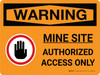 Warning: Mine Site Authorized Access Only Landscape With Icon - Wall Sign