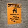 Warning: Restricted Area - Authorized Employees Only Portrait With Icon - Wall Sign Warning: Restricted Area - Authorized Employees Only Portrait With Icon - Wall Sign