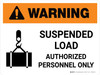 Warning: Suspended Load Authorized Personnel Only Landscape With Icon - Wall Sign