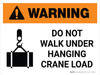 Warning: Do Not Walk Under Hanging Crane Load Landscape With Icon - Wall Sign