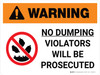 Warning: No Dumping Allowed Violators Will Be Prosecuted Landscape White With Icon - Wall Sign
