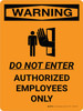 Warning: Do Not Enter Authorized Employees Only Portrait With Icon - Wall Sign