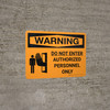 Warning: Do Not Enter Authorized Personnel Only Landscape With Icon - Wall Sign