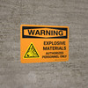 Warning: Explosive Materials Authorized Personnel Only Landscape With Icon - Wall Sign Warning: Explosive Materials Authorized Personnel Only Landscape With Icon - Wall Sign