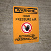 Warning: High Pressure Air Authorized Personnel Only Portrait With Icon - Wall Sign