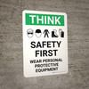Think: Safety First - Wear PPE Portrait With Icon - Wall Sign Think: Safety First - Wear PPE Portrait With Icon - Wall Sign