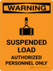 Warning: Suspended Load - Authorized Personnel Only Portrait OSHA With Icon - Wall Sign Warning: Suspended Load - Authorized Personnel Only Portrait OSHA With Icon - Wall Sign