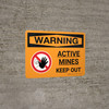 Warning: Active Mines - Keep Out Landscape With Do Not Enter Icon - Wall Sign Warning: Active Mines - Keep Out Landscape With Do Not Enter Icon - Wall Sign