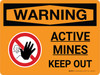 Warning: Active Mines - Keep Out Landscape With Do Not Enter Icon - Wall Sign Warning: Active Mines - Keep Out Landscape With Do Not Enter Icon - Wall Sign
