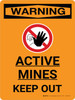 Warning: Active Mines - Keep Out Portrait With Do Not Enter Icon - Wall Sign Warning: Active Mines - Keep Out Portrait With Do Not Enter Icon - Wall Sign