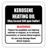 Kerosene Heating Oil (May Exceed 500 ppm Sulfur) - Diesel Pump Label Kerosene Heating Oil (May Exceed 500 ppm Sulfur) - Diesel Pump Label