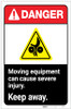 Danger: Moving Equipment Can Cause Severe Injury - Keep Away ANSI with Hazard Icon Portrait - Label