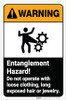 Warning: Entanglement Hazard Dont Operate Loose Clothing ANSI Portrait - Label
