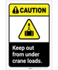 Caution: Keep Out From Under Crane Loads ANSI Portrait - Label Caution: Keep Out From Under Crane Loads ANSI Portrait - Label