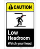 Caution: Low Headroom Watch Your Head ANSI Portrait - Label