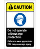 Caution: Do Not Operate Without Eye Protection Wear PPE ANSI Portrait - Label