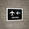 Airlines With Left Arrow Black Landscape - Wall Sign