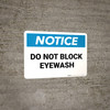 Notice: Do Not Block Eyewash - Wall Sign