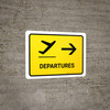 Departure With Right Arrow Yellow Landscape - Wall Sign Departure With Right Arrow Yellow Landscape - Wall Sign