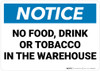 Notice: No Food Drink Or Tobacco In The Warehouse - Wall Sign Notice: No Food Drink Or Tobacco In The Warehouse - Wall Sign