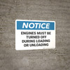 Notice: Turn Off Engines During Loading Unloading - Wall Sign Notice: Turn Off Engines During Loading Unloading - Wall Sign