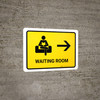 Waiting Room With Right Arrow Yellow Landscape - Wall Sign Waiting Room With Right Arrow Yellow Landscape - Wall Sign
