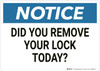 Notice: Did You Remove Lock - Wall Sign Notice: Did You Remove Lock - Wall Sign