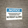 Notice: Elevator Is For Passengers Only - Wall Sign