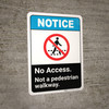 Notice: Not A Pedestrian Walkway - Wall Sign