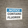 Notice: Contains Fluoride - Wall Sign Notice: Contains Fluoride - Wall Sign