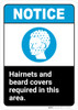 Notice: Hairnets Beard Covers Required In Area - Wall Sign Notice: Hairnets Beard Covers Required In Area - Wall Sign