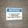 Notice: If Your Battery Overflows Rinse It - Wall Sign