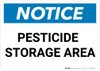 Notice: Pesticide Storage Area - Wall Sign Notice: Pesticide Storage Area - Wall Sign