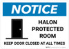 Notice: Halon Protected Room Keep Door Closed - Wall Sign Notice: Halon Protected Room Keep Door Closed - Wall Sign